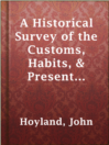 Imagen de portada para A Historical Survey of the Customs, Habits, & Present State of the Gypsies